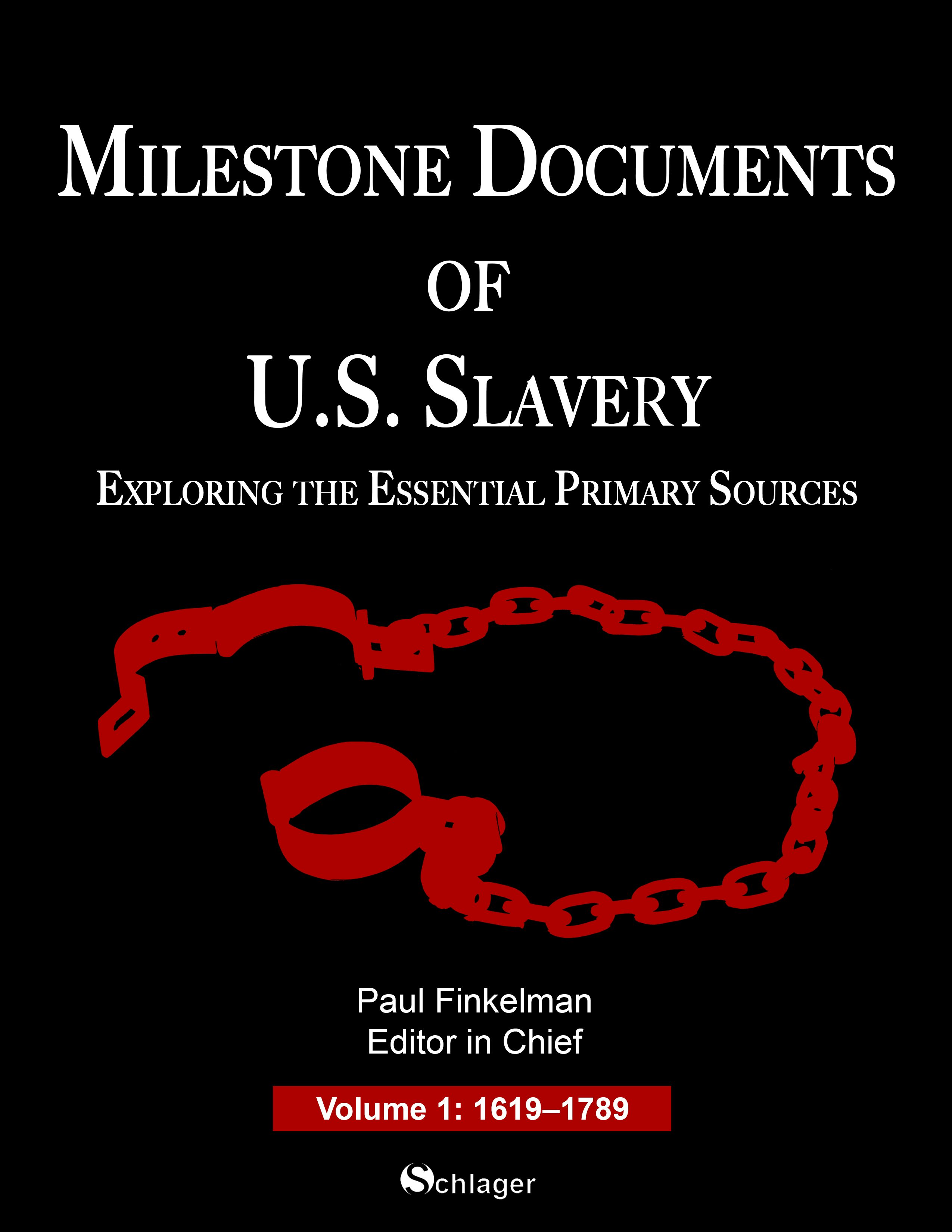 Milestone Documents of U.S. Slavery - Schlager Group Inc